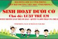 SINH HOẠT DƯỚI CỜ GẮN VỚI TUYÊN TRUYỀN LUẬT TRẺ EM 